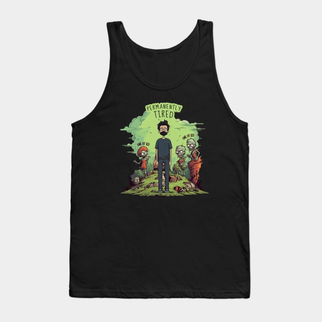 Permanently Tired Funny Zombie Joke Tank Top by origato